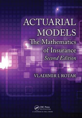 Download Actuarial Models: The Mathematics of Insurance, Second Edition - Vladimir I Rotar | ePub