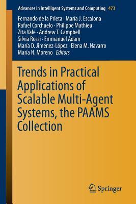 Read Trends in Practical Applications of Scalable Multi-Agent Systems, the Paams Collection - Fernando De La Prieta file in PDF