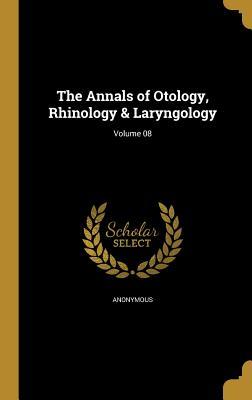 Read The Annals of Otology, Rhinology & Laryngology; Volume 08 - Anonymous file in ePub