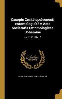 Download Casopis Ceske Spolecnosti Entomologicke = ACTA Societatis Entomologicae Bohemiae; Roc. 11-13 1914-16 - Ceska Spolecnost Entomologicka file in PDF