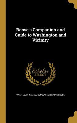 Download Roose's Companion and Guide to Washington and Vicinity - William S. Roose file in ePub