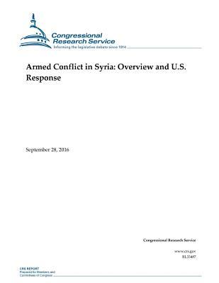 Download Armed Conflict in Syria: Overview and U.S. Response - Christopher M. Blanchard | ePub