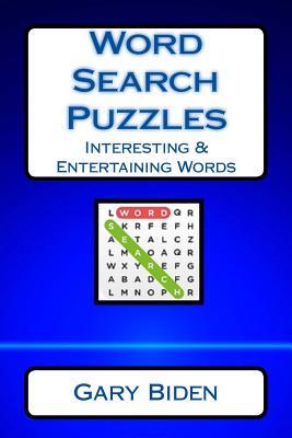 Read Word Search Puzzles: Interesting & Entertaining Words - Gary Biden | PDF