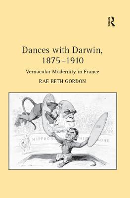 Download Dances with Darwin, 1875-1910: Vernacular Modernity in France - Rae Beth Gordon file in PDF