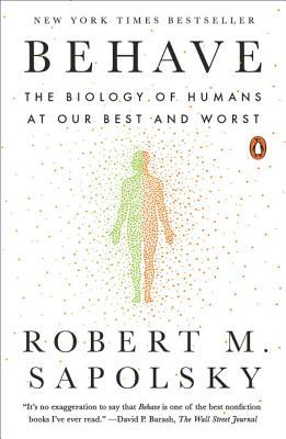 Download Behave: The Biology of Humans at Our Best and Worst - Robert M. Sapolsky file in PDF