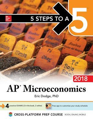 Read online 5 Steps to a 5: AP Microeconomics 2018, Edition - Eric R Dodge file in ePub