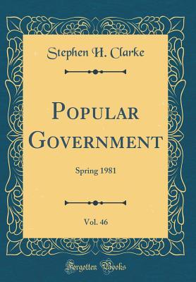 Read online Popular Government, Vol. 46: Spring 1981 (Classic Reprint) - Stephen H. Clarke | ePub
