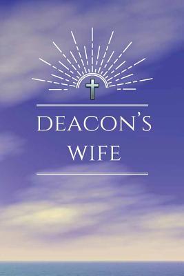 Read online Deacon's Wife: Blank Journal with Inspirational Bible Quotes on Cover and Inside, Deacon's Wife Appreciation Gifts - Joyful Blessings Gifts | PDF