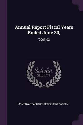 Read online Annual Report Fiscal Years Ended June 30,: '2001-02 - Montana Teachers' Retirement System | ePub