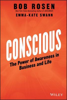 Read online Conscious Is the New Smart: How to Adapt and Thrive in a Disruptive World - Bob H. Rosen file in ePub