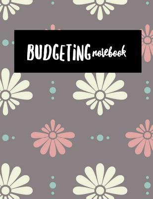 Read online Budgeting Notebook: Floral Design Budget Planner for Your Financial Life with Calendar 2018-2019 Beginner's Guide to Personal Money Management - Marlene Winget file in ePub