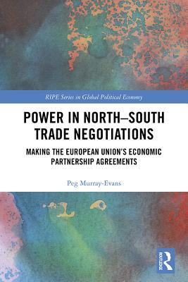 Read online The Power of Developing Countries in International Trade: Making Economic Partnership Agreements with the European Union - Peg Murray-Evans file in PDF