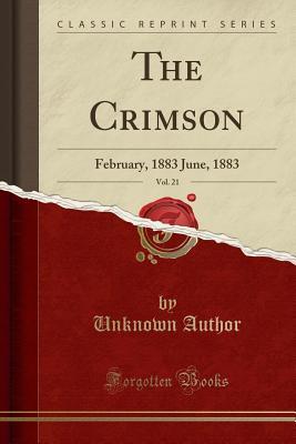 Download The Crimson, Vol. 21: February, 1883 June, 1883 (Classic Reprint) - Unknown file in ePub