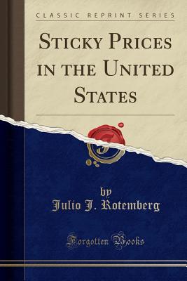 Download Sticky Prices in the United States (Classic Reprint) - Julio Rotemberg file in ePub