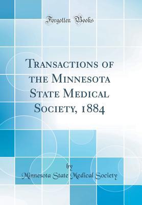 Read online Transactions of the Minnesota State Medical Society, 1884 (Classic Reprint) - Minnesota State Medical Society file in PDF