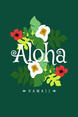 Read Aloha Journal Hawaii Beach Cute Flower Notebook: Blank Lined Journal - Aloha Beach Hawaiian Flower Journal | PDF