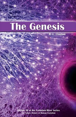 Download The Genesis: Volume 3 of the Evolution River Series - Robert L Clayton | PDF