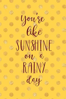 Read You're Like Sunshine On A Rainy Day: Reading Log Gift for Book Lovers Organizer Journal (Gold Dots) - Patricia Cole P | PDF