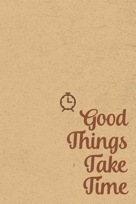 Read Good Things Take Time: Gratitude Journal Notebook, Diary for Writing Daily Grateful Thoughts and Things, 6x9 120 pages, Simple, Basic and Easy to Use to Help With Depression, Anxiety, Finding Joy Each Day and More. - Simply Life | PDF