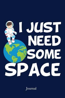 Download I Just Need Some Space Journal: Funny Astronaut Pun Notebook -  file in ePub