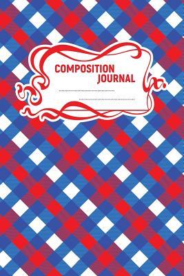 Download Composition Journal: A 6x9 Inch Matte Softcover Paperback Notebook Journal With 120 Blank Lined Pages - Handwriting Paper -Diagonal Red White Blue Patriotic Plaid -  | ePub
