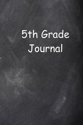 Download Fifth Grade Journal 5th Grade Five Chalkboard Design Lined Journal Pages: Graduation Theme Back To School Progress Journals Notebooks Diaries (Notebook, Diary, Blank Book) -  | ePub