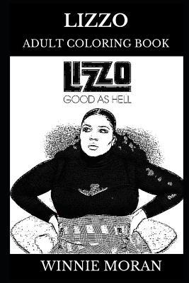 Download Lizzo Adult Coloring Book: Hip Hop Prodigy and Rap Legend, R&B Icon and Famous Lyricist Inspired Adult Coloring Book - Winnie Moran file in ePub