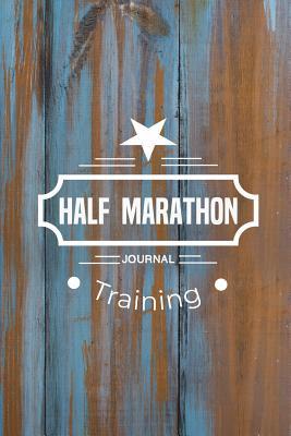 Read Half Marathon Training Journal: Running Log Book To Daily Record Tracker Notebook - Running Log | PDF