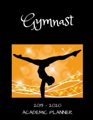 Download Gymnast 2019 - 2020 Academic Planner: An 18 Month Weekly Calendar - July 2019 - December 2020 - 1570 Publishing file in PDF