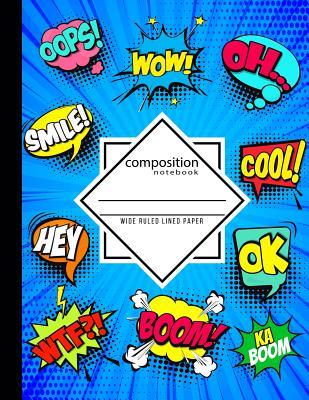 Download Composition Notebook Wide Ruled Lined Paper: School Notebooks for Teen Students and Teachers alike fun Comic Book Cover -  file in ePub