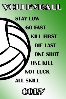 Read Volleyball Stay Low Go Fast Kill First Die Last One Shot One Kill Not Luck All Skill Cory: College Ruled - Composition Book - Green and White School Colors -  | ePub