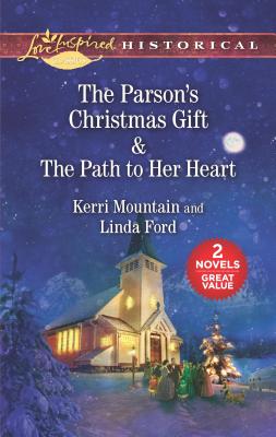 Read The Parson's Christmas Gift & the Path to Her Heart: An Anthology - Kerri Mountain | PDF