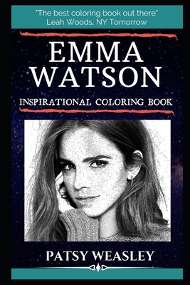 Download Emma Watson Inspirational Coloring Book: An English Actress, Model and Activist. - Patsy Weasley | PDF
