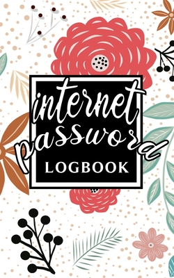 Full Download Internet Password Log Book: Personal Email Address Login Organizer Logbook with Alphabetical Tabs Order To Protect Websites Usernames, Passwords Keeper Gargen Flowers Notebook - Alicia Lehman file in PDF